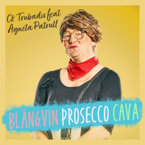 Blängvin Prosecco Cava ft. Småstadsliv & Agneta Patrull | Boomplay Music