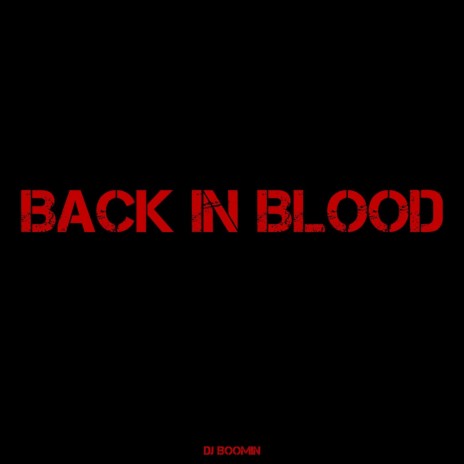 Back in Blood | Boomplay Music