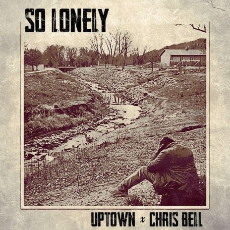 So Lonely ft. Chris Bell