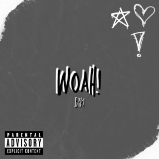 Woah! lyrics | Boomplay Music