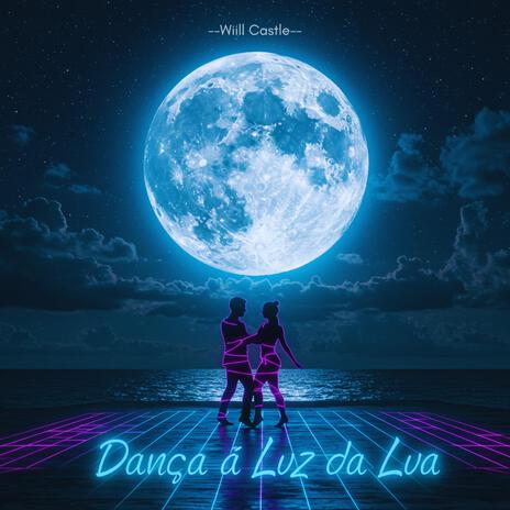 Dança a luz da lua | Boomplay Music