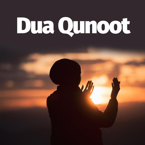 Qunoot Dua | Boomplay Music