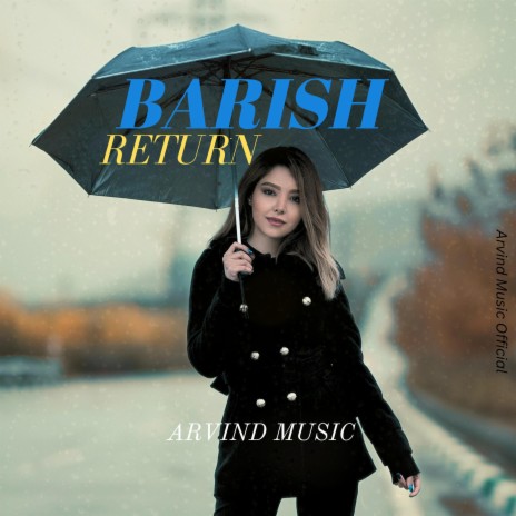 Barish Return | Boomplay Music