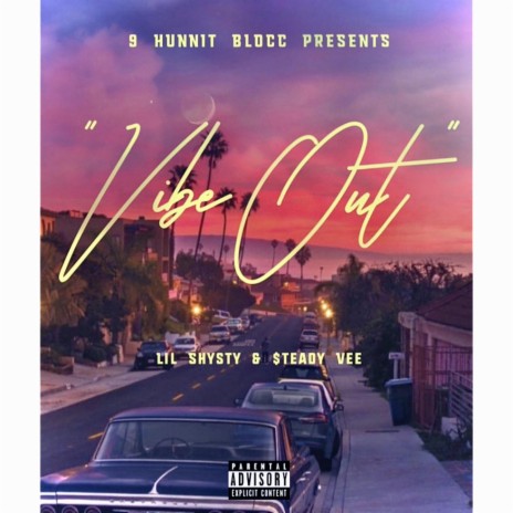 Vibe Out ft. $teady Vee