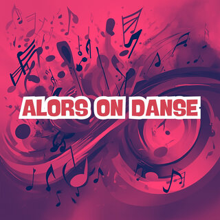 Alors On Danse