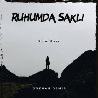 Ruhumda Saklı (Slow Bass Version)