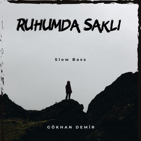 Ruhumda Saklı (Slow Bass Version) | Boomplay Music