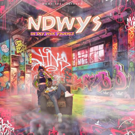 NDWYS (NO DEY WINE YOURSELF) | Boomplay Music
