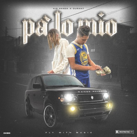 Pá lo mio (feat. Durant & Kid Panda) | Boomplay Music