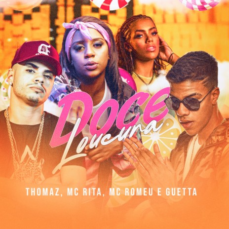 Doce Loucura ft. MC Rita, MC Romeu & Guetta | Boomplay Music