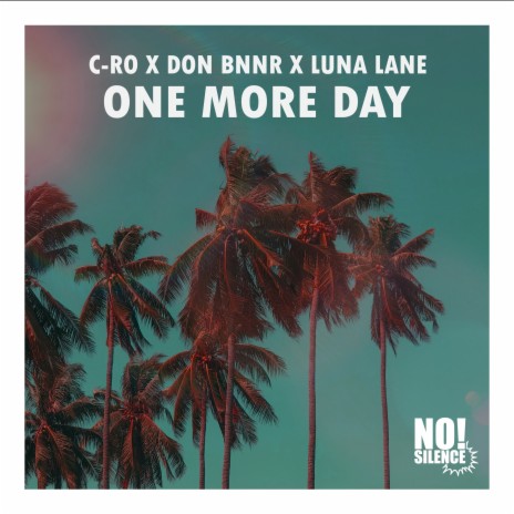 One More Day ft. Don Bnnr & Luna Lane | Boomplay Music