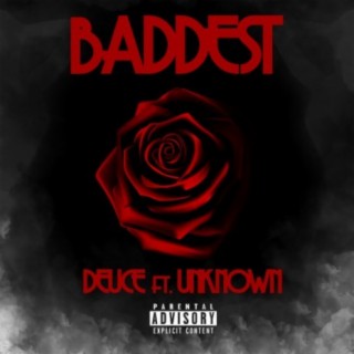 Baddest (feat. Unknown)