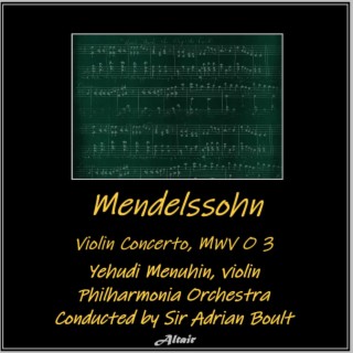 Mendelssohn: Violin Concerto, Mwv O 3