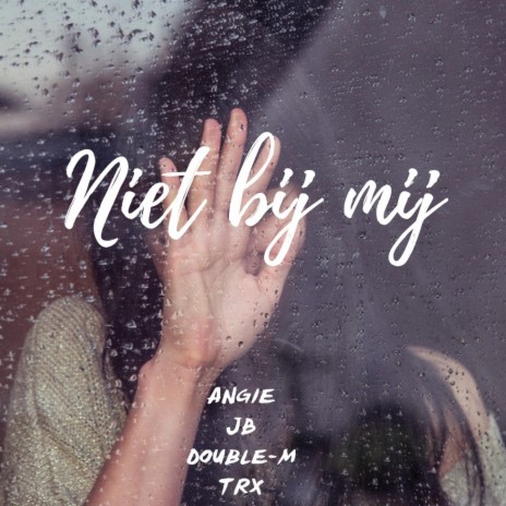 Niet bij mij (feat. JB, Double-M & TRX) | Boomplay Music