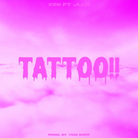 TATTOO!! ft. Jlux | Boomplay Music