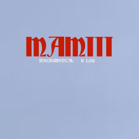 Mamiii (Instrumental) | Boomplay Music