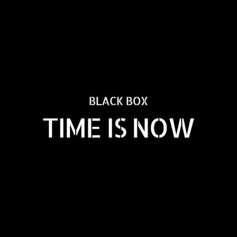 The Time Is Now | Boomplay Music