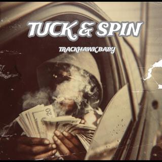 TUCK & SPIN