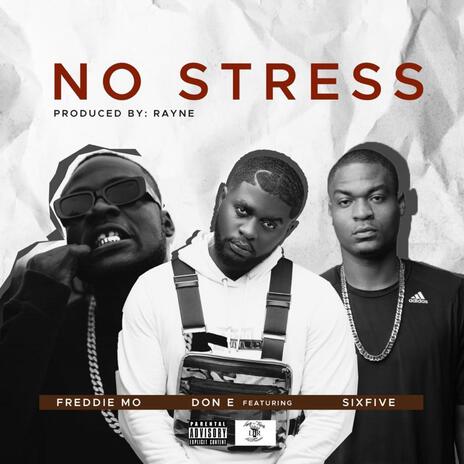 No stress ft. Freddie mo & Sixfive | Boomplay Music