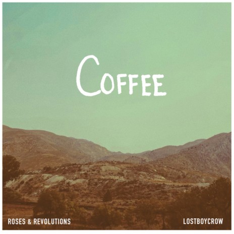 Coffee ft. Lostboycrow | Boomplay Music