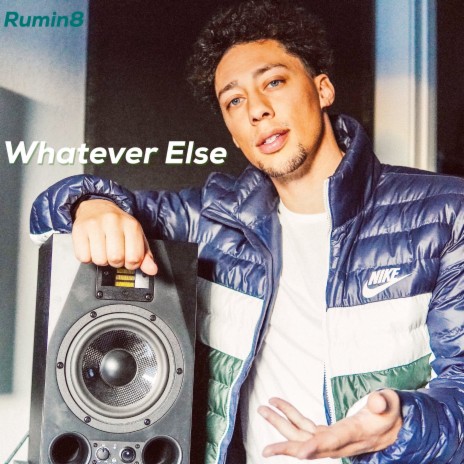 Whatever Else | Boomplay Music