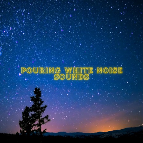 Pouring White Noise Sounds | Boomplay Music