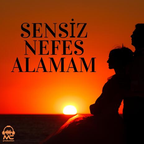 Sensiz Nefes Alamam