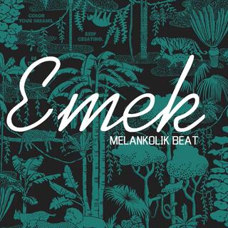 Emek (Melankolik Beat)