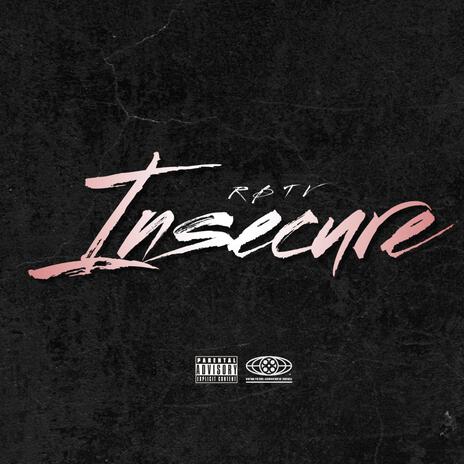 INSECURE | Boomplay Music