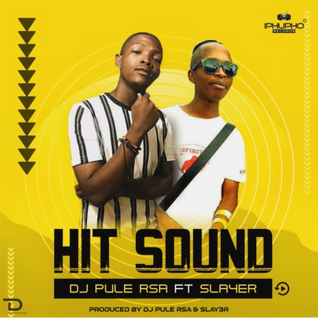 Hit Sound ft. Dj Pule RSA & Slay3R | Boomplay Music