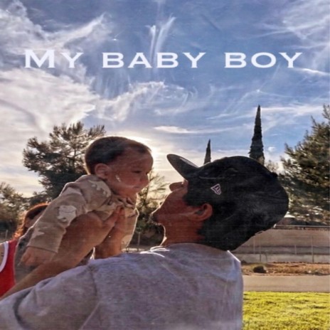 My baby boy | Boomplay Music