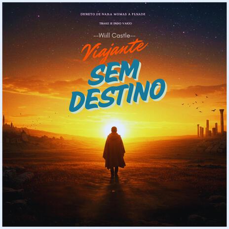 Viajante sem destino | Boomplay Music