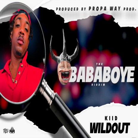 Wildout (Bababoye Riddim) ft. Kiid