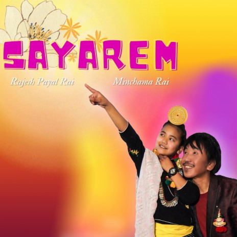 Sayarem ft. Minchama Rai | Boomplay Music