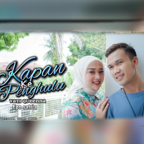 Kapan Kepenghulu ft. Epo Satria | Boomplay Music