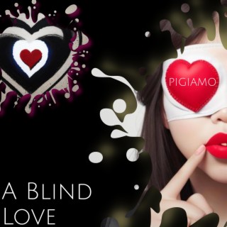 A Blind Love