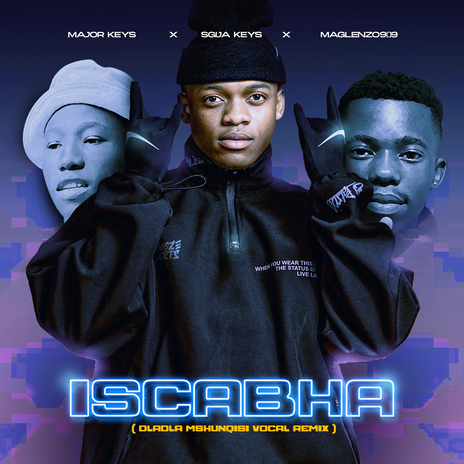 ISCABHA ft. Sgija Keys & Maglenzo909 | Boomplay Music