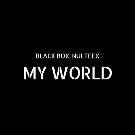 My World ft. Nulteex | Boomplay Music