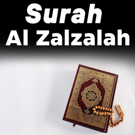 Surah Al Zalzalah Quran Recitation 99 | Boomplay Music