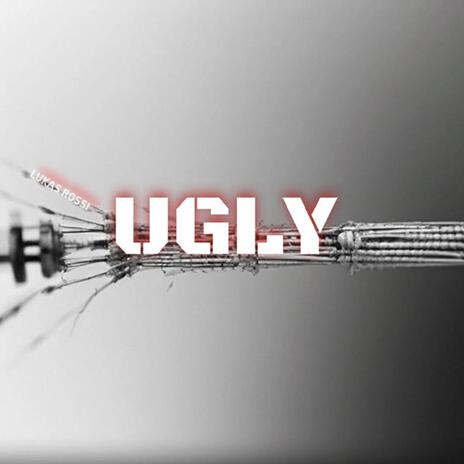 Ugly | Boomplay Music