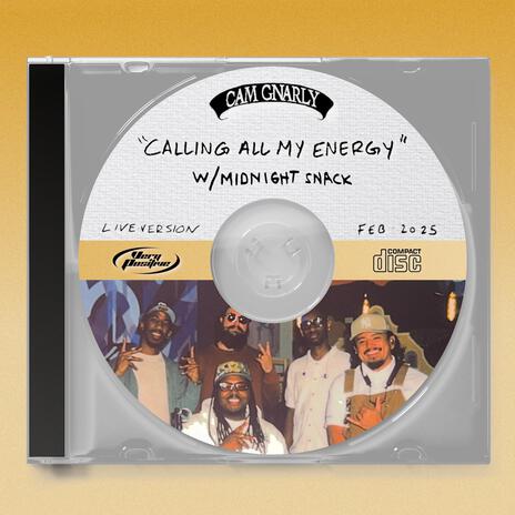 Calling All My Energy (Live Version) ft. Midnight Snack | Boomplay Music