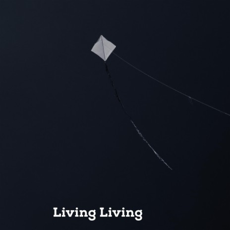 Living Living | Boomplay Music