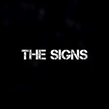 The Signs | Boomplay Music