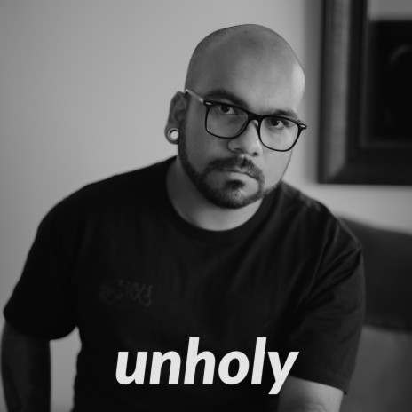 Unholy | Boomplay Music