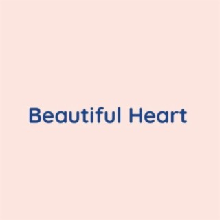 Beautiful Heart