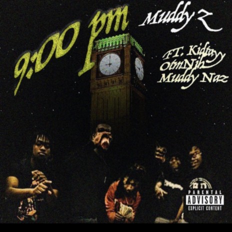 9:00 PM ft. KidTayy, Otmnih & Muddy Naz | Boomplay Music