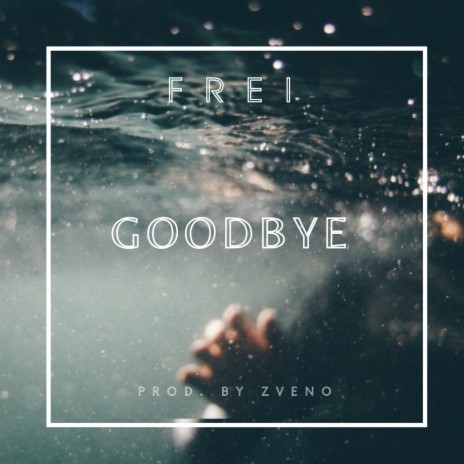 Goodbye (prod. by ЗВЕНО)