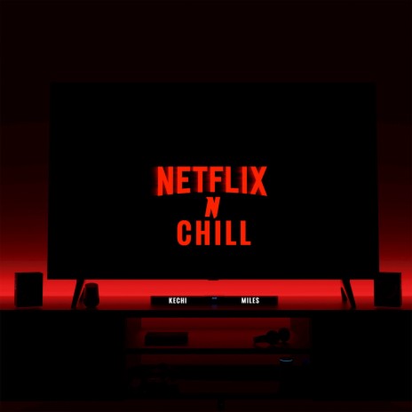 Netflix n Chill ft. Benny On The Beat | Boomplay Music