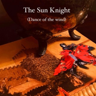 The Sun Knight (Dance of the wind)