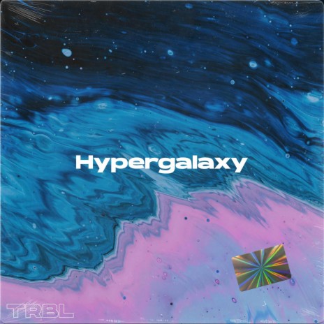 Hypergalaxy | Boomplay Music